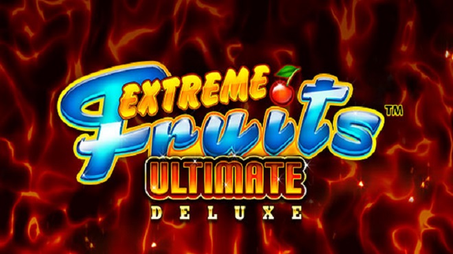 Extreme Fruits Ultimate Deluxe