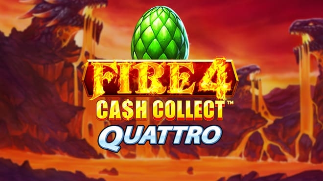 Fire 4 - Cash Colect - Quattro