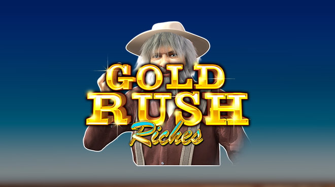 Gold Rush Riches