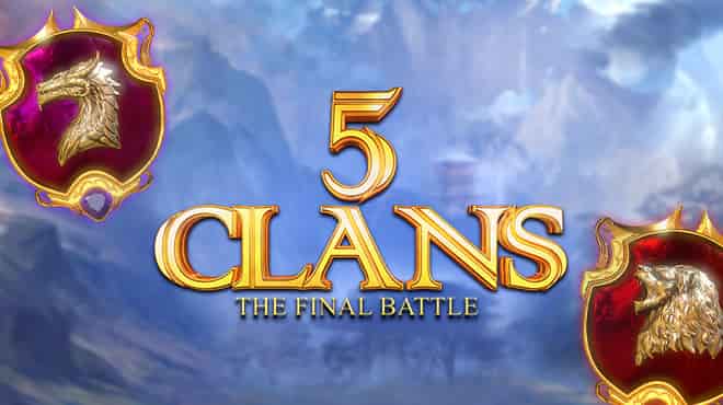 5 Clans: The Final Battle'