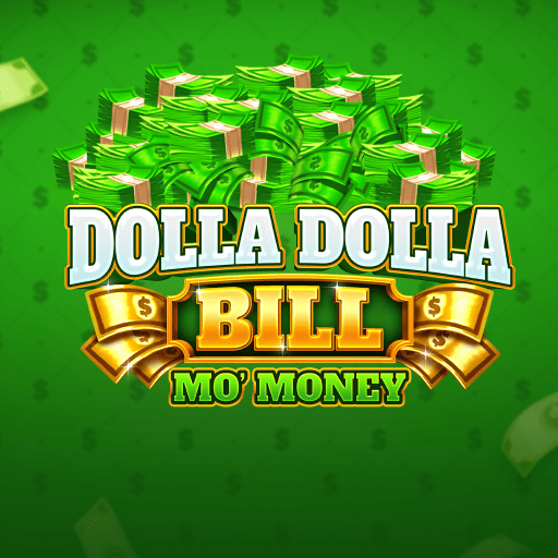 Dolla Dolla Bill Mo Money