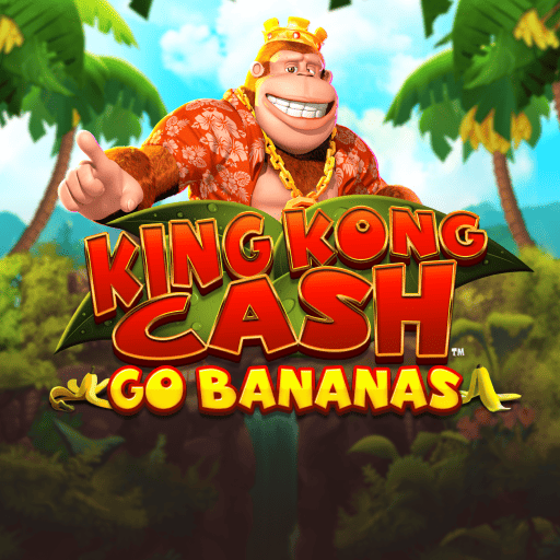 King Kong Cash Go Bananas JK