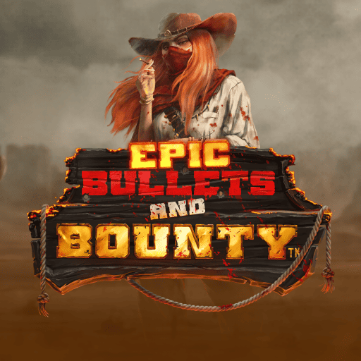 Epic Bullets & Bounty