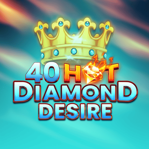 40 Hot Diamond Desire