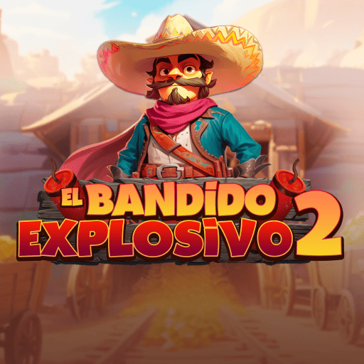 El Bandido explosivo 2