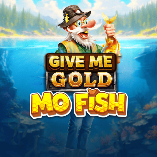 Give Me Gold: Mo Fish
