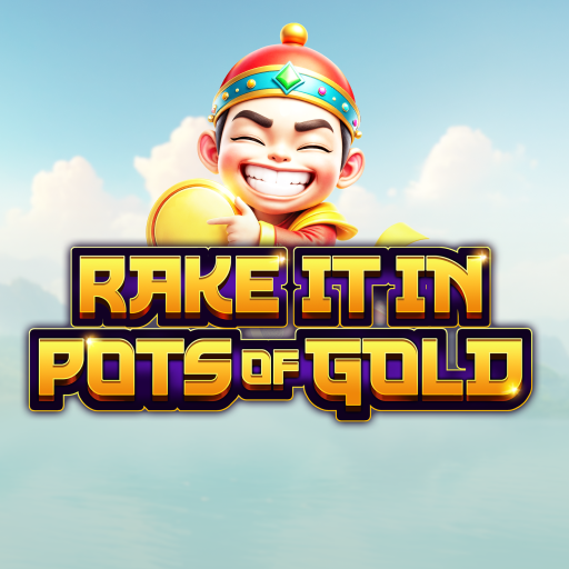 Rake It In Pots of Gold
