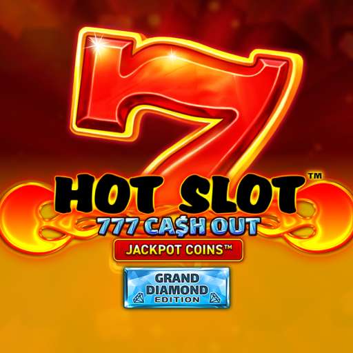 Hot Slot: 777 Cash Out Grand Diamond Edition